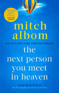 THE NEXT PERSON YOU MEET IN HEAVEN