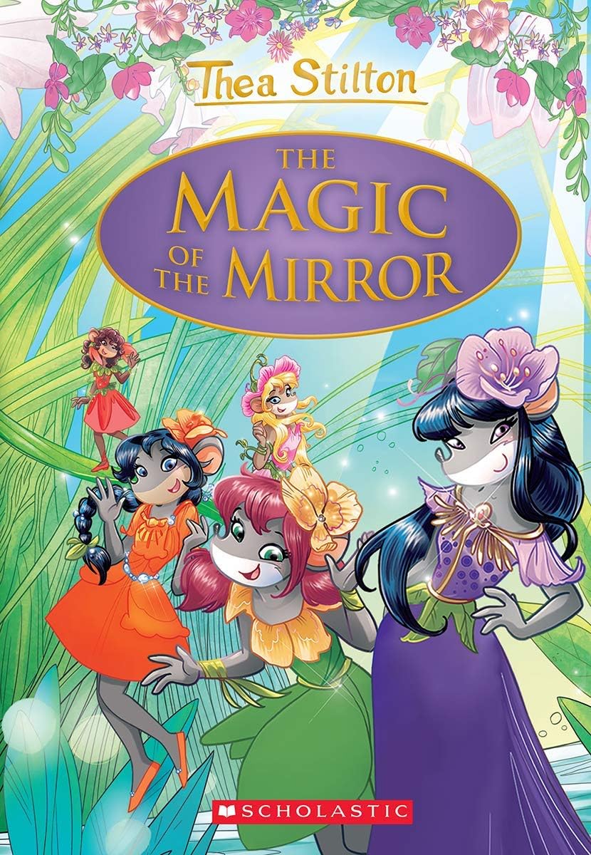 Thea Stilton Special Edition #09: The Magic Of The Mirror (Hardcover)