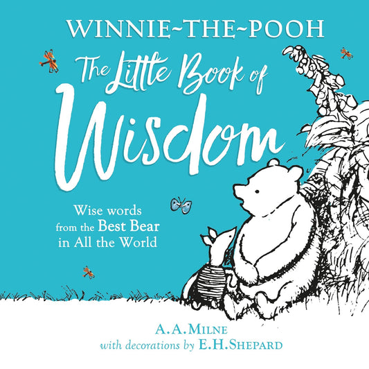 Winnie-the-Pooh's Little Book Of Wisdom (Hardcover)