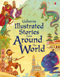 Usborne Illustrated Stories from Around the World (Paperback)