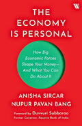 The Economy Is Personal: How Big Economic Forces Shape Your Money—And What You Can Do About It