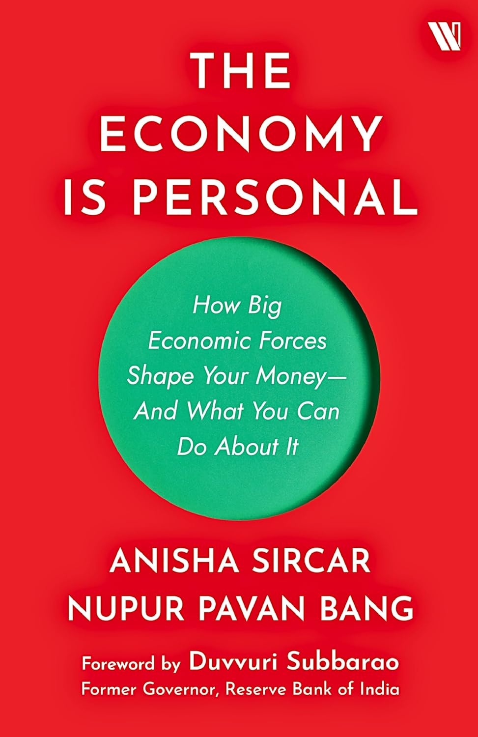 The Economy Is Personal: How Big Economic Forces Shape Your Money—And What You Can Do About It