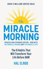 The Miracle Morning (Updated and Expanded Edition): The 6 Habits That Will Transform Your Life Before 8AM