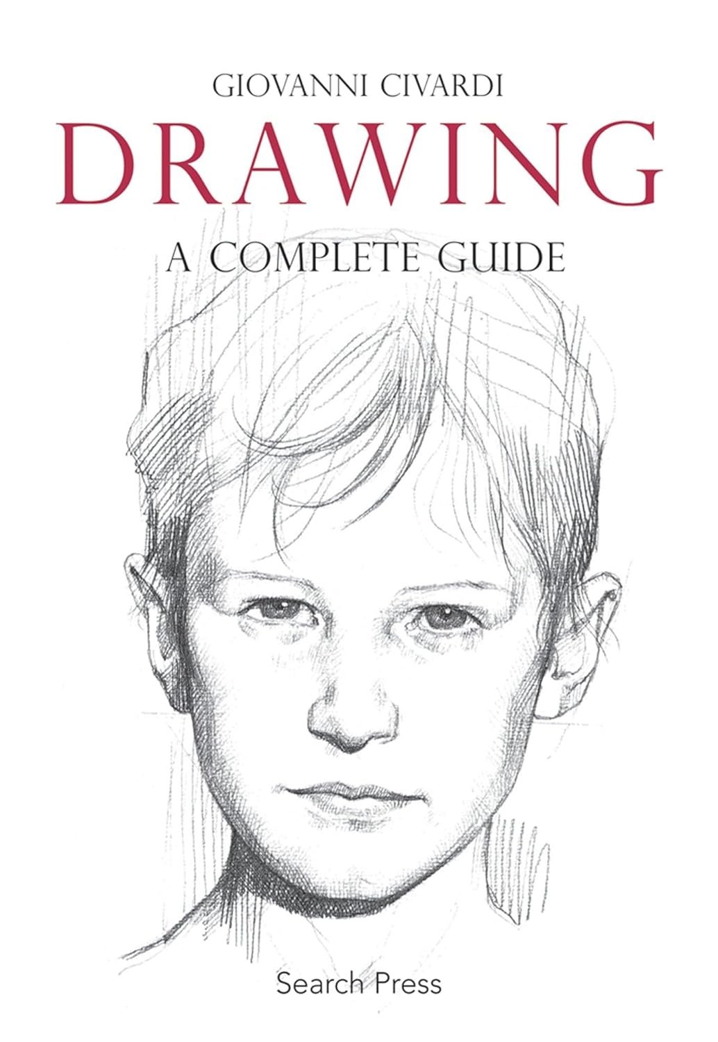 Drawing: A Complete Guide (Art of Drawing) (Paperback)
