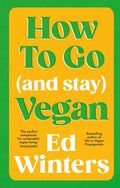 How to Go and Stay Vegan (Hardcover)