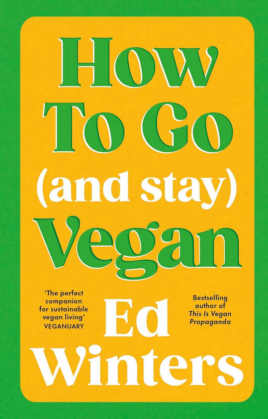 How to Go and Stay Vegan (Hardcover)