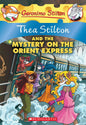 Thea Stilton #13 Thea Stilton And The Mystery On The Orient Exp (Paperback)