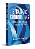 Strategic Conundrums: Reshaping India's Foreign Policy (Hardcover)