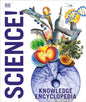 Knowledge Encyclopedia: Science!: Science As You've Never Seen It Before