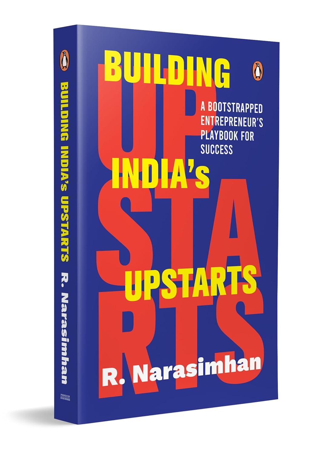 Building India's Upstarts: A Bootstrapped Entrepreneur’s Playbook for Success | A Bootstrapped Entrepreneur’s Playbook for Success | Learn how to build profitable businesses in India (Paperback)
