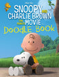 Snoopy and Charlie Brown: The Peanuts Movie Doodle Book (Board book)