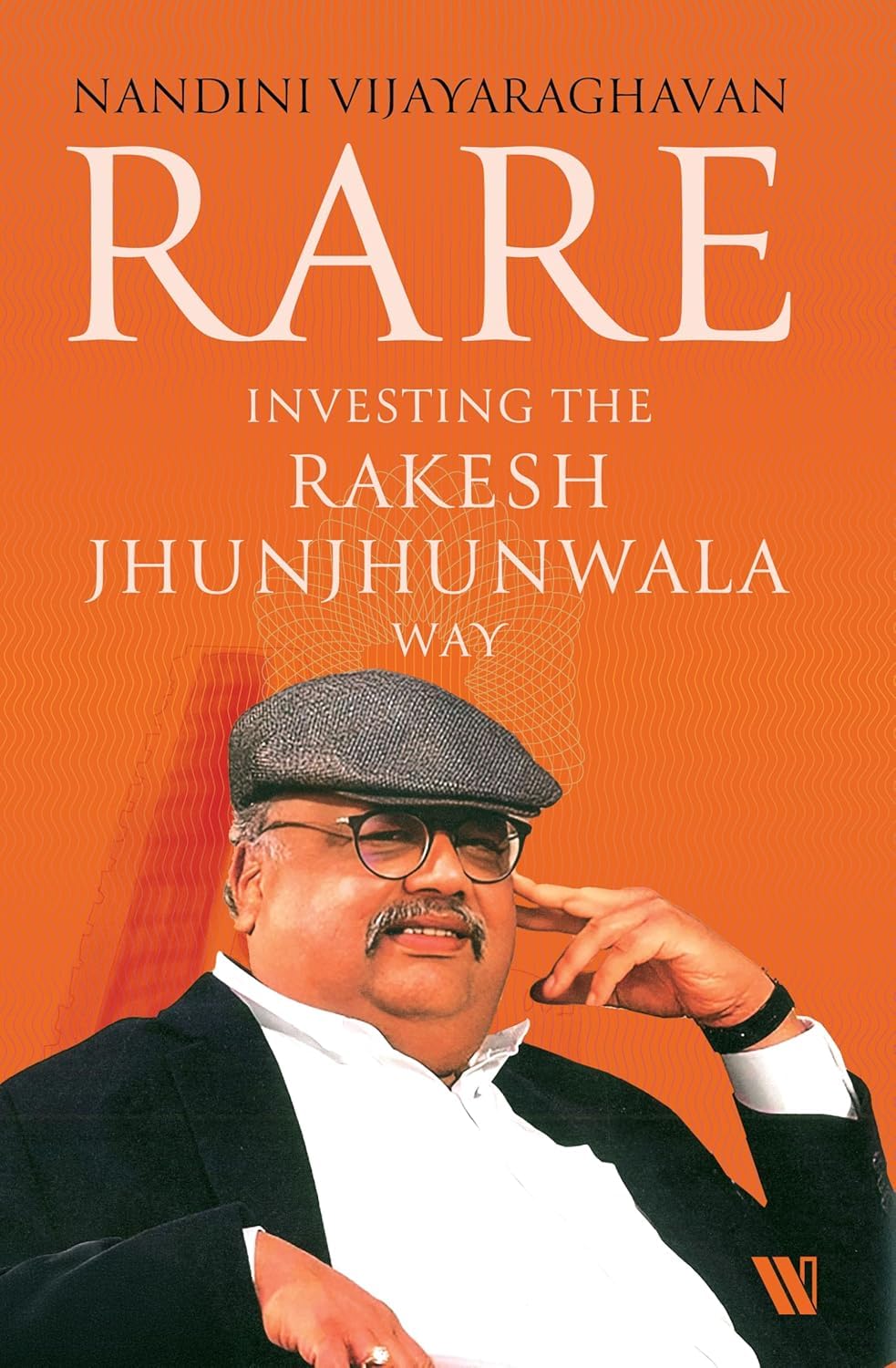 Rare: Investing the Rakesh Jhunjhunwala Way | A Guide to stock Market Investing, Finance & Entrepreneurship