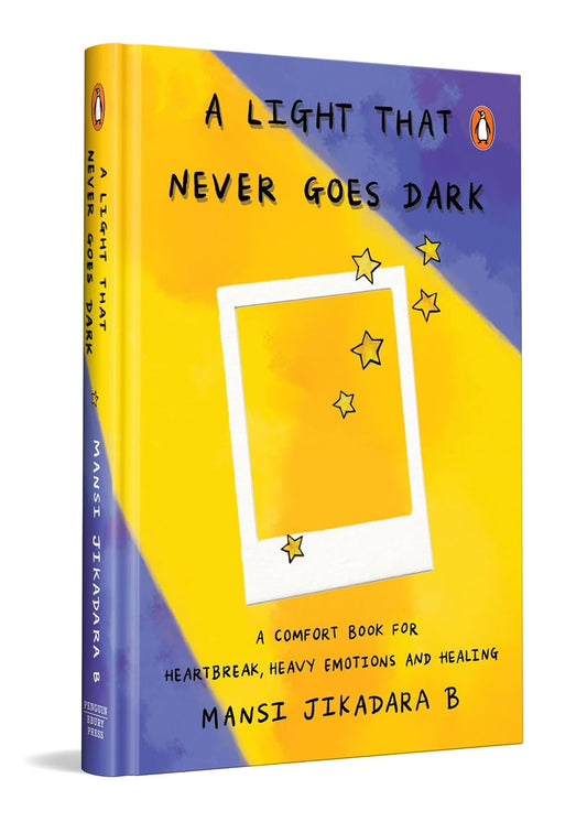 A Light That Never Goes Dark: A Comfort Book for Heartbreak, Heavy Emotions and Healing | Illustrated Poetry And Prose For Dark Seasons