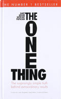 THE ONE THING (HB): The Suprisingly Simple Truth Behind Extraordinary Results