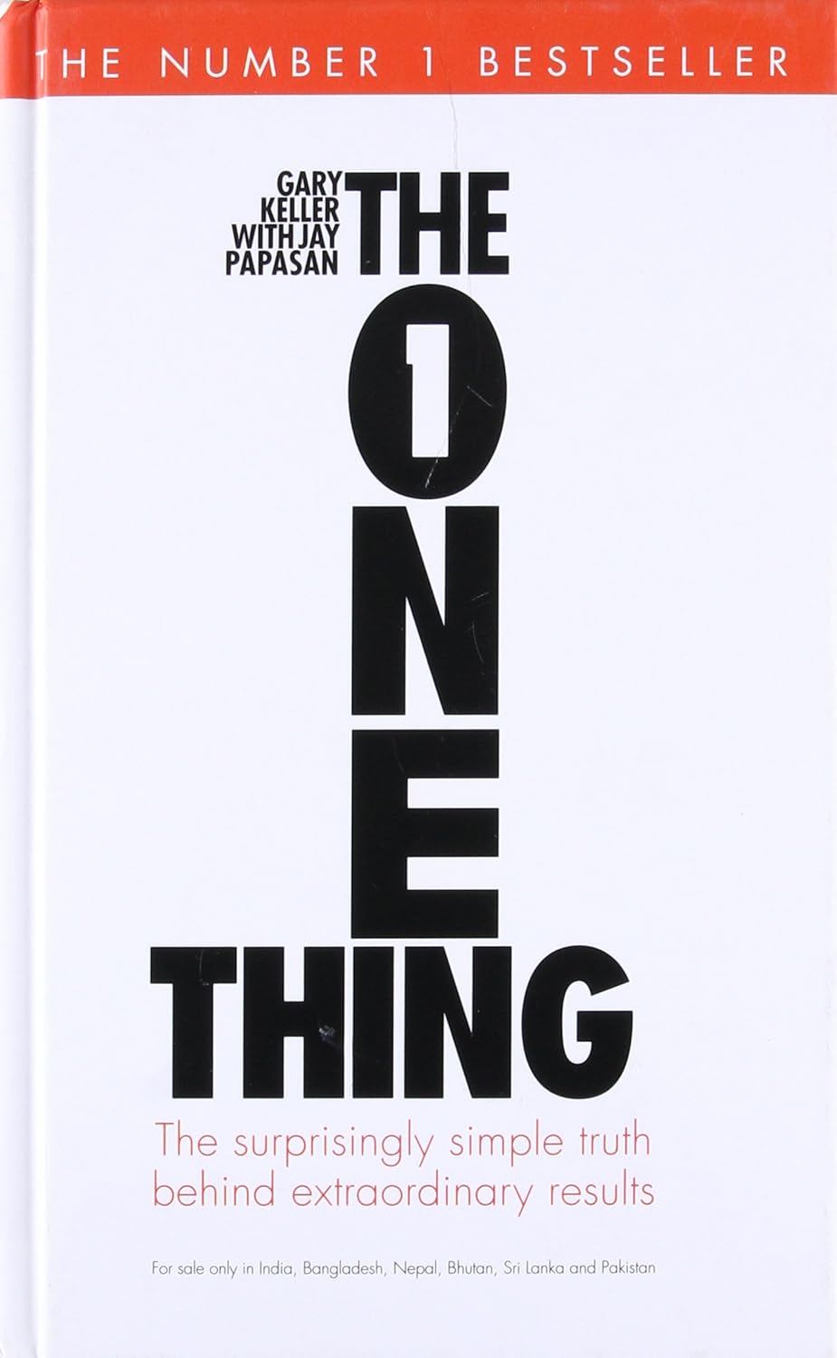 THE ONE THING (HB): The Suprisingly Simple Truth Behind Extraordinary Results