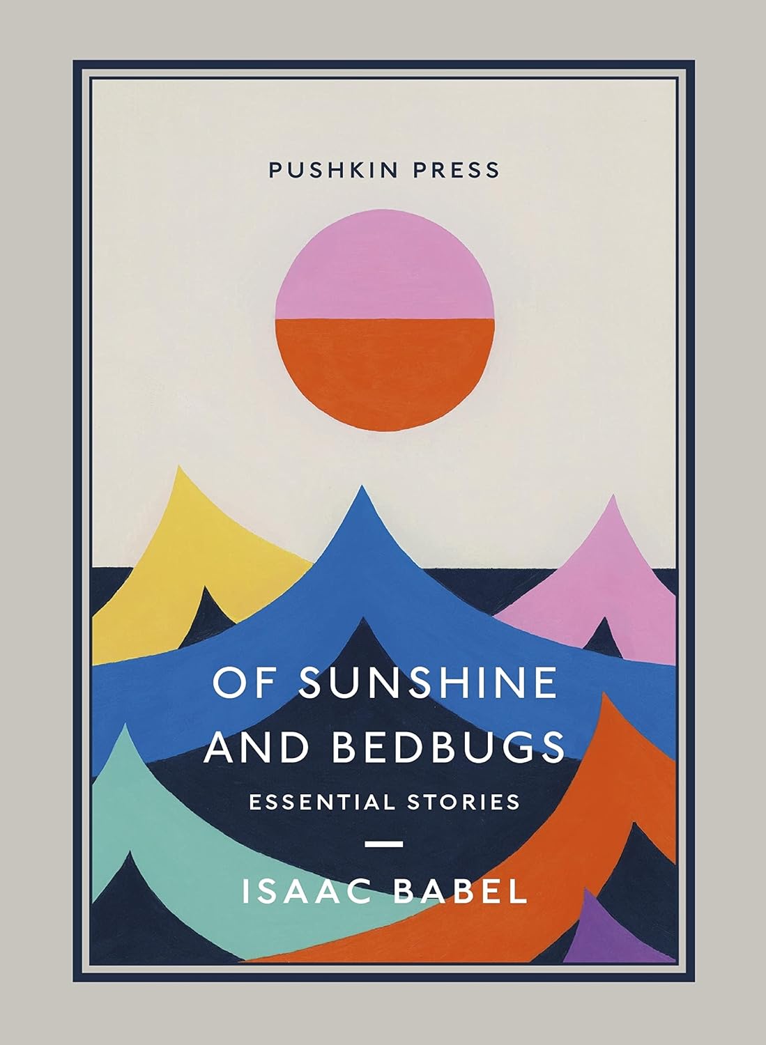 Of Sunshine and Bedbugs: Essential Stories (Pushkin Collection) (Paperback)