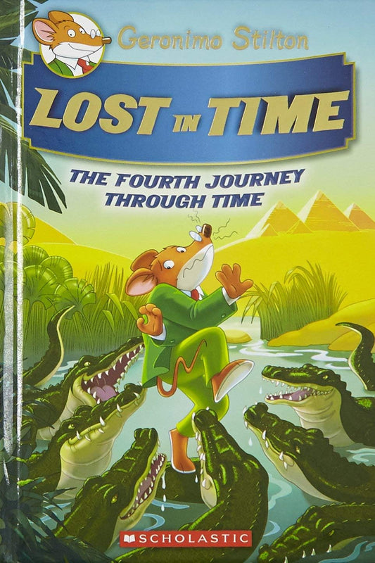 GERONIMO STILTON JOURNEY THROUGH TIME #04: LOST IN TIME (Hardcover)