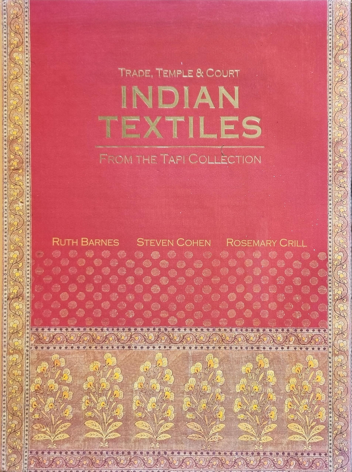 Trade, Temple and Court: Indian Textiles from the Tapi Collection