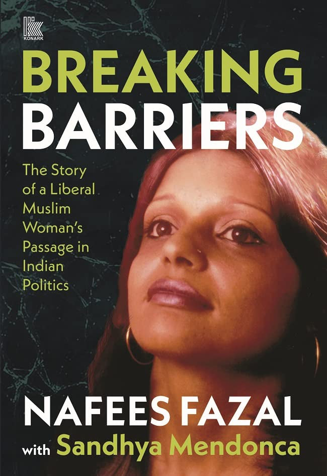 BREAKING BARRIERS: The Story of a Liberal Muslim Woman’s Passage in Indian Politics