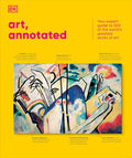 Art, Annotated: Your Expert Guide to 500 of the World's Greatest Works of Art