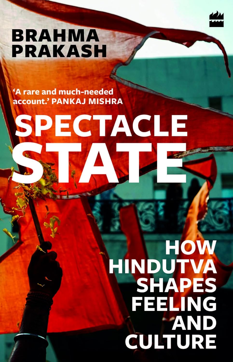 Spectacle State: How Hindutva Shapes Feeling and Culture (Paperback)