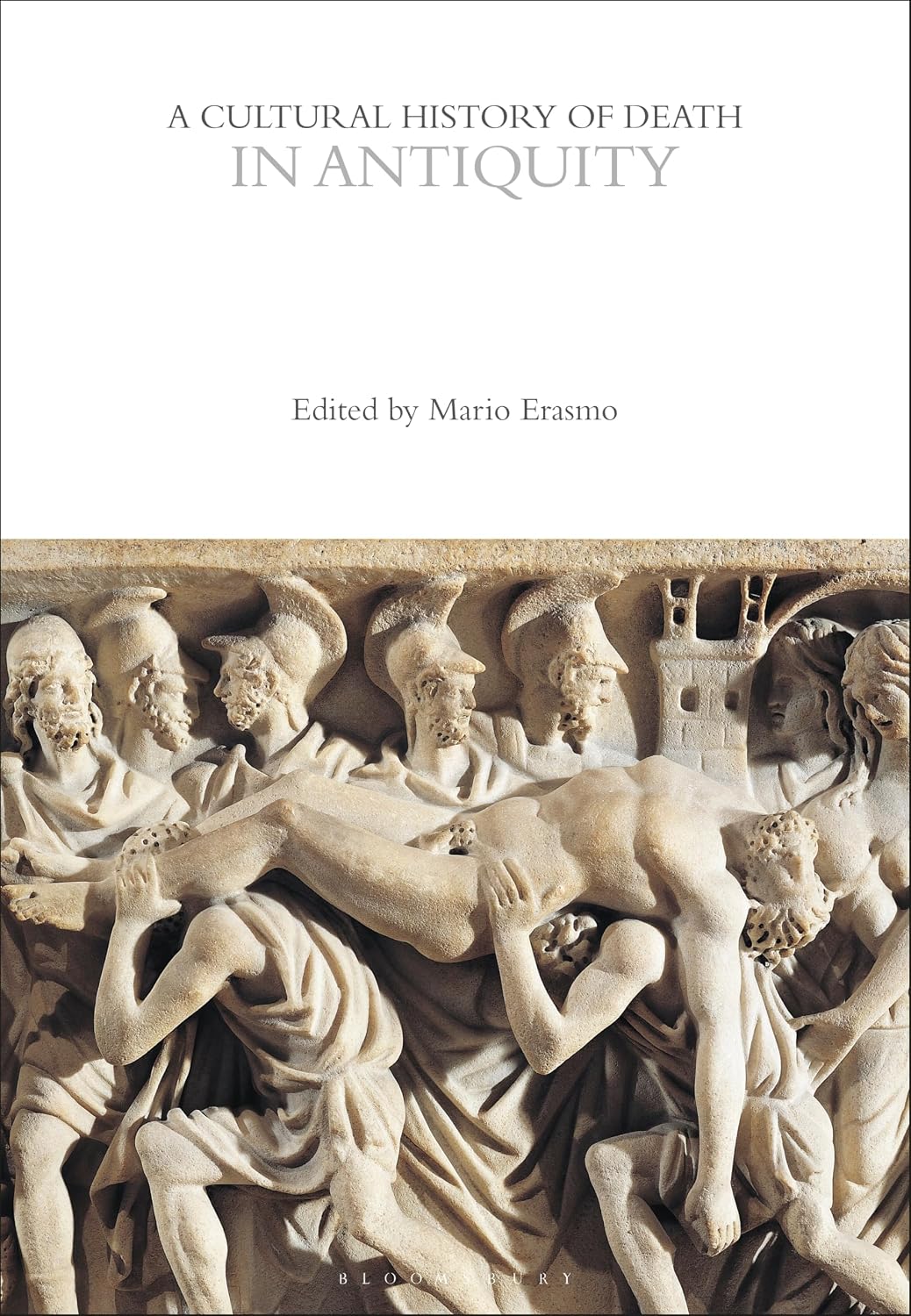 A Cultural History of Death in Antiquity (The Cultural Histories Series) (Hardcover)