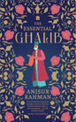 The Essential Ghalib (Classic Urdu Poetry Book) (Hardcover)