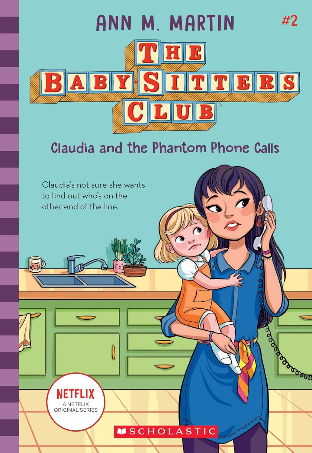 Baby-Sitters Club #2: CLAUDIA AND THE PHANTOM PHONE CALLS (Netflix Edition)