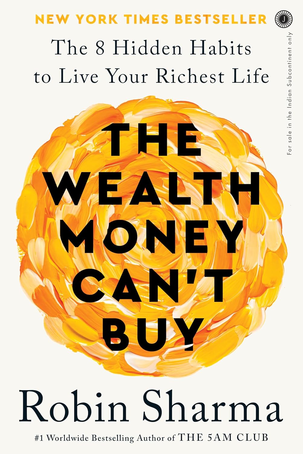 The Wealth Money Can't Buy: The 8 Hidden Habits to Live Your Richest Life Paperback – 9 April 2024 (Hardcover)