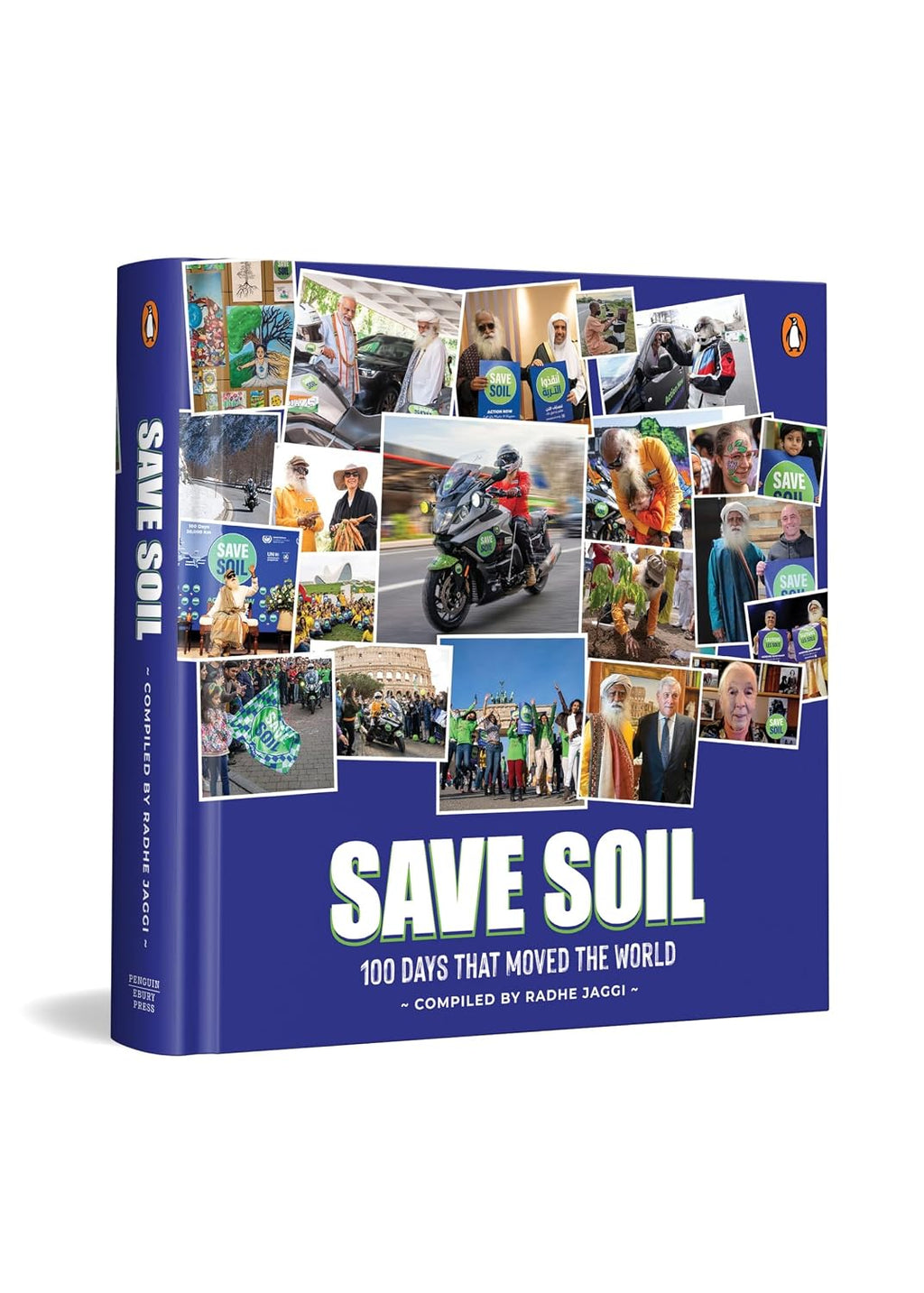 Save Soil : 100 Days That Moved the World | Global Movement Inspired by Sadhguru’s 30,000 km Journey to Protect Soil Health and Future Agriculture (Paperback)