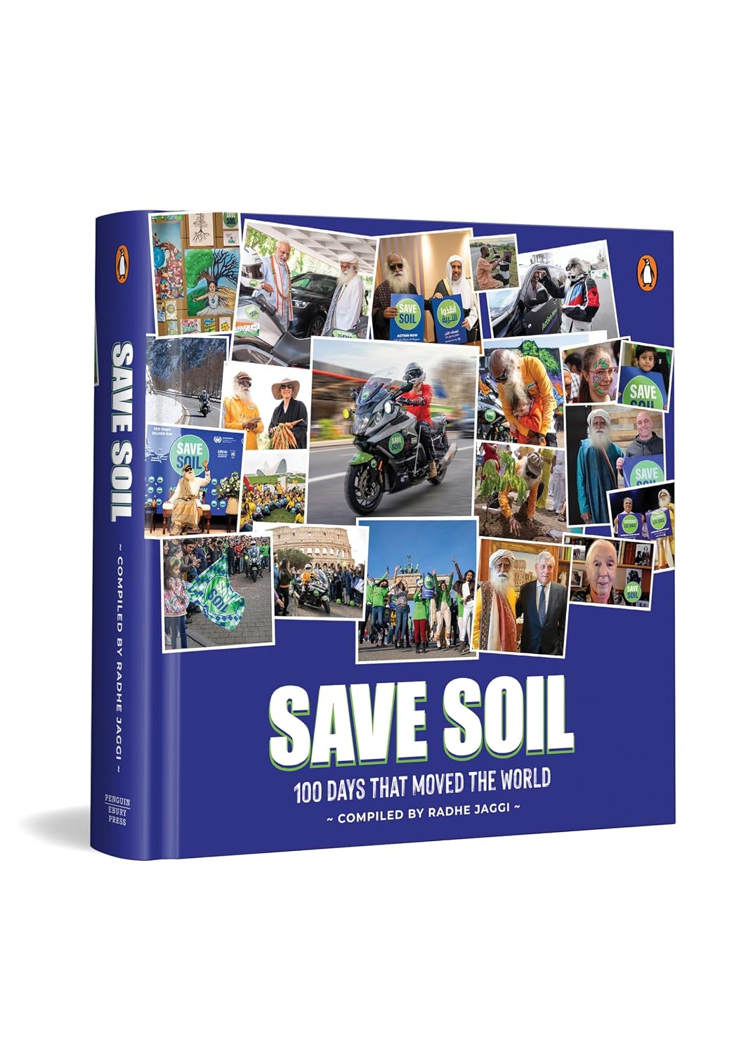 Save Soil : 100 Days That Moved the World | Global Movement Inspired by Sadhguru’s 30,000 km Journey to Protect Soil Health and Future Agriculture (Paperback)