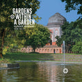 Gardens Within a Garden: Sunder Nursery, New Delhi