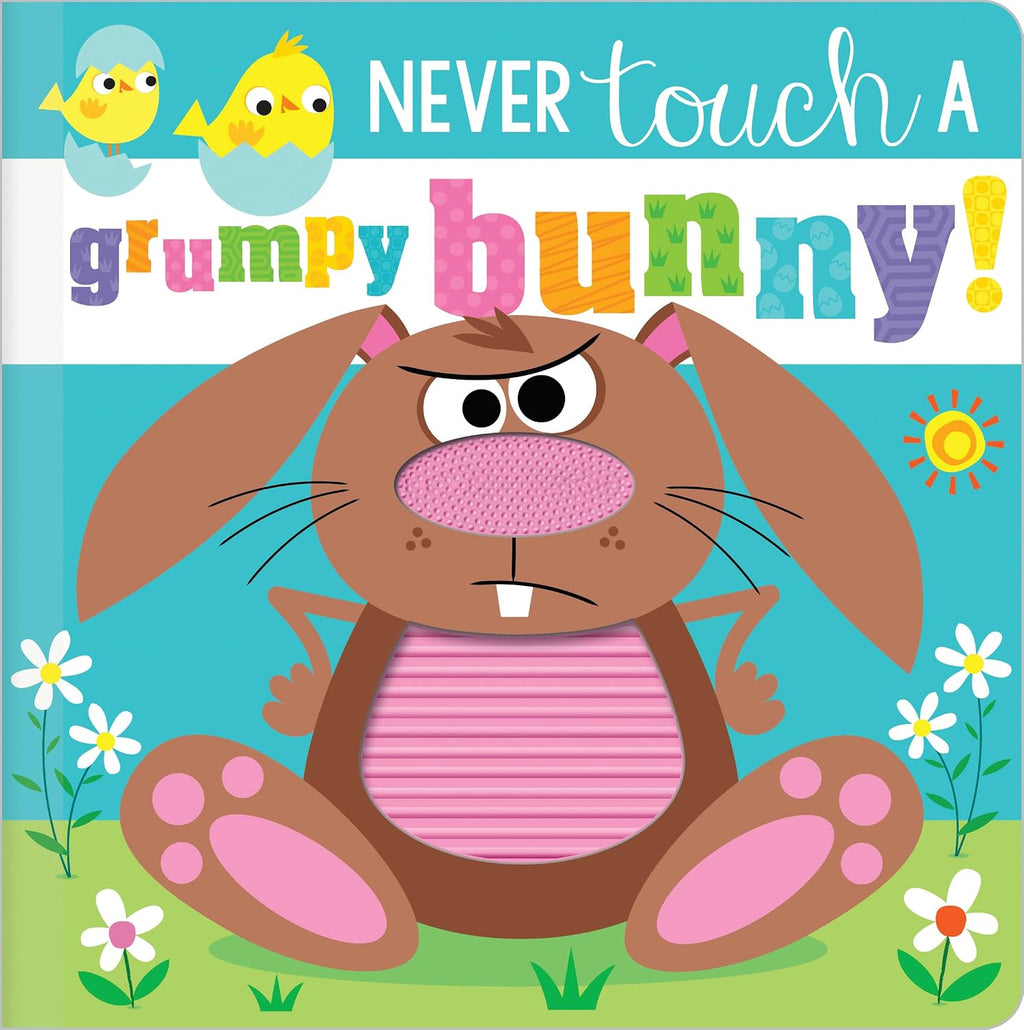Never Touch A Grumpy Bunny! (Silicone Touch-And-Feel) (Board book)