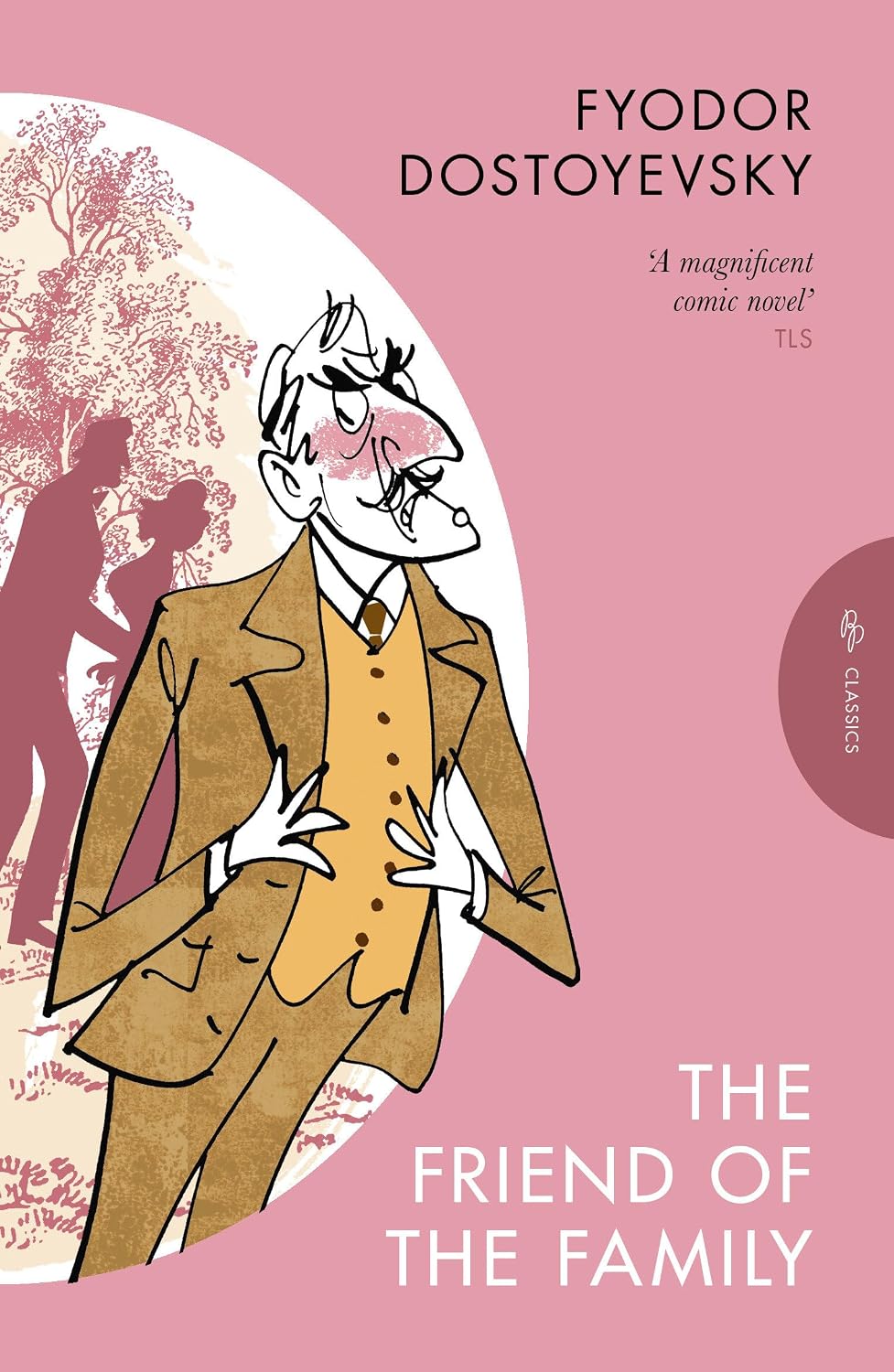 The Friend of the Family: or, The Village of Stepanchikovo and Its Inhabitants (Pushkin Press Classics) (Paperback)
