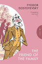 The Friend of the Family: or, The Village of Stepanchikovo and Its Inhabitants (Pushkin Press Classics) (Paperback)