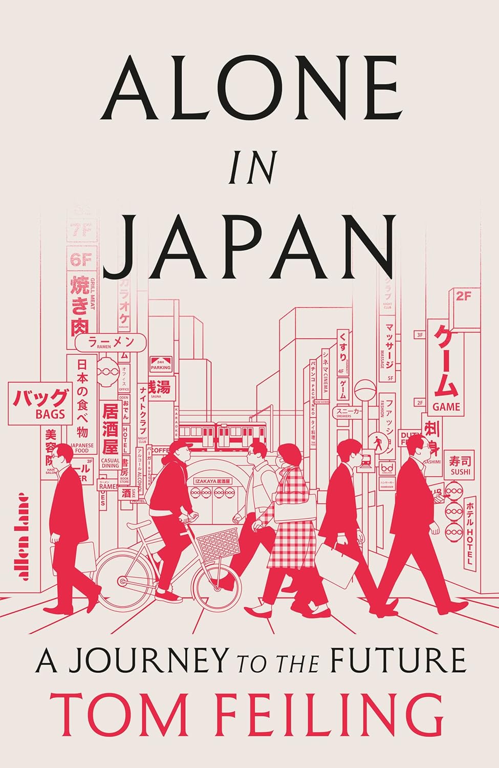Alone in Japan: A Journey to the Future (Hardcover)