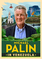 Michael Palin in Venezuela: The fascinating travel adventure from the Sunday Times bestselling author (Hardcover)