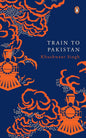 Train to Pakistan Penguin Premium Classic Edition