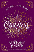Caraval: Enter the magical and mesmerising world of Caraval with the first book in the global bestselling series