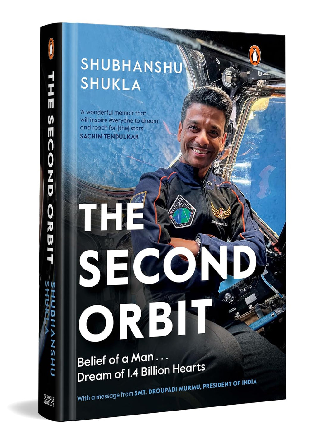 The Second Orbit: Belief of a Man . . . Dream of 1.4 Billion Hearts | An Indian Astronaut’s Journey Through ISRO, Space Missions, and the Pursuit of the Impossible (Paperback)