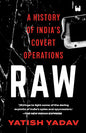 RAW : A HISTORY OF INDIA'S COVERT OPERATIONS ( PAPER BACK )