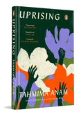 Uprising: A Fierce Novel of Women, Children and Collective Defiance on a Sinking Island | From the Author of the Golden Age and The Startup Wife, Tahmima Anam (Hardcover)