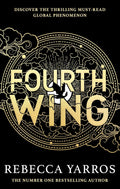 Fourth Wing: DISCOVER THE INSTANT SUNDAY TIMES AND NUMBER ONE GLOBAL BESTSELLING PHENOMENON!* (The Empyrean): DISCOVER THE GLOBAL PHENOMENON THAT EVERYONE CAN'T STOP TALKING ABOUT! (Hardcover)