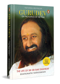 Gurudev: On The Plateau Of The Peak | The Life Of Sri Sri Ravi Shankar | A Spiritual Biography Of Yoga, Peace And Inner Transformation (Hardcover)