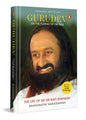 Gurudev: On The Plateau Of The Peak | The Life Of Sri Sri Ravi Shankar | A Spiritual Biography Of Yoga, Peace And Inner Transformation (Hardcover)