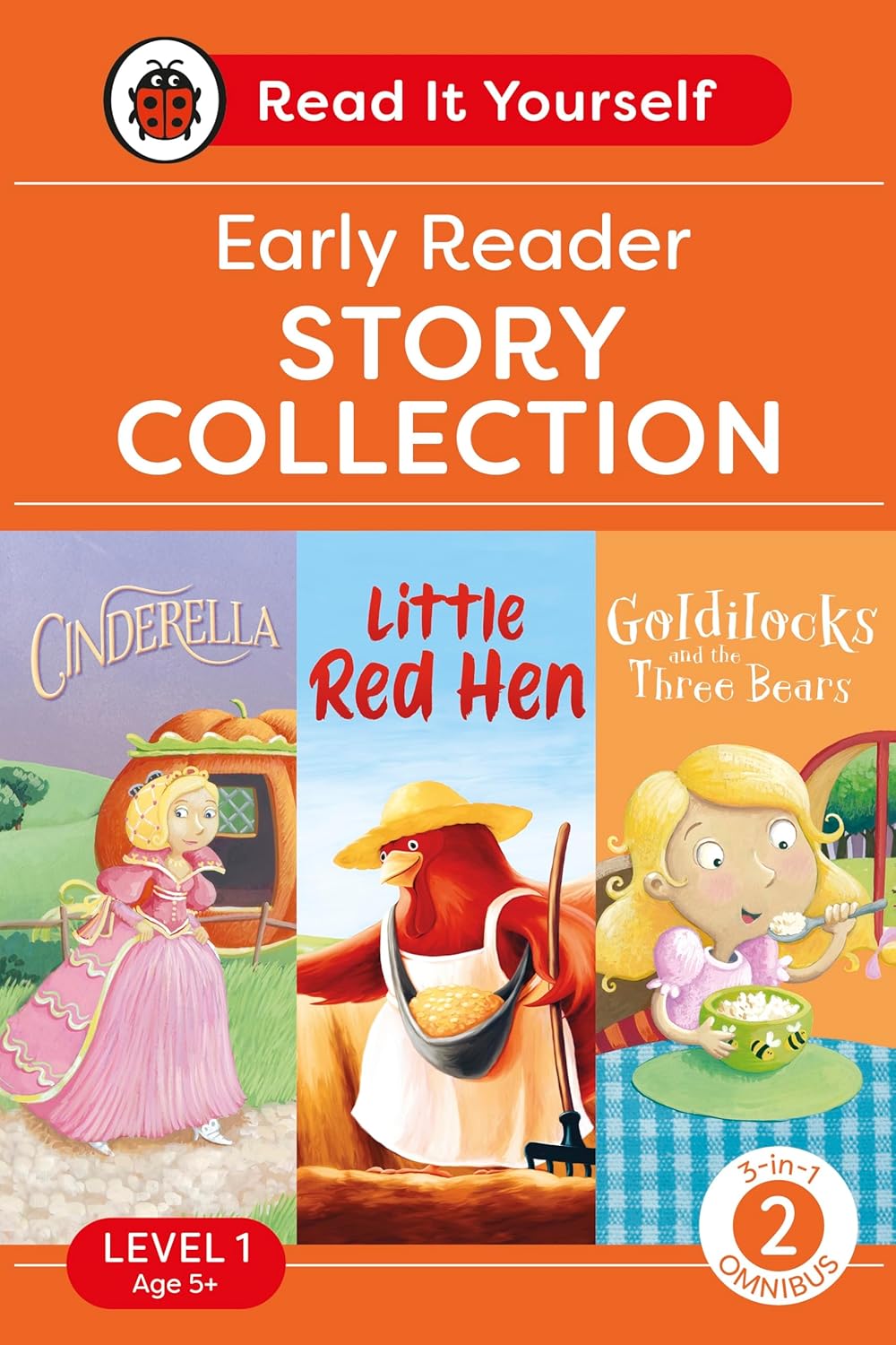 Read It Yourself with Ladybird Level 1 Book 2: Early Reader Omnibus: 3-in-1 Story Collection (Cindrella, Little Red Hen and Goldilocks and the Three Bears) Ages 5-7 Years Old