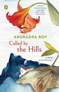 Called by the Hills : A Home in the Himalaya
