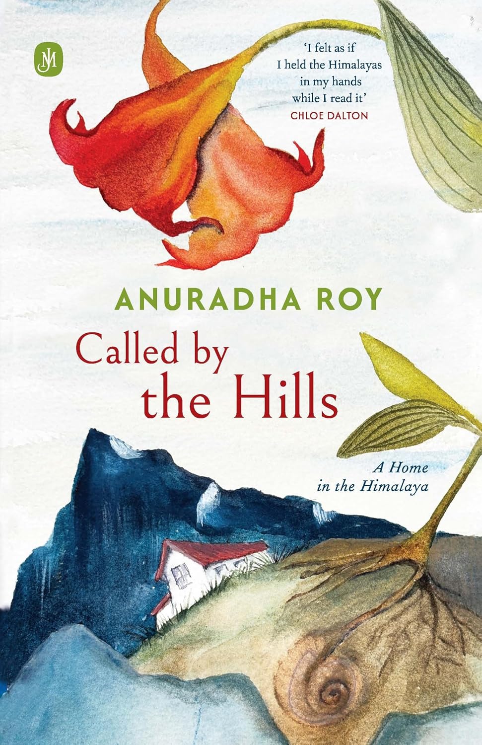 Called by the Hills : A Home in the Himalaya