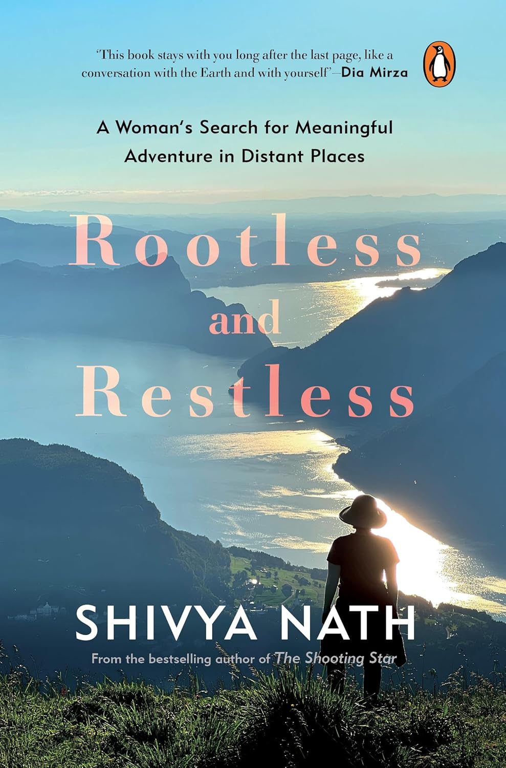 Rootless and Restless: A Woman's Search for Meaningful Adventure in Distant Places | From the Bestselling Author of The Shooting Star (Paperback)