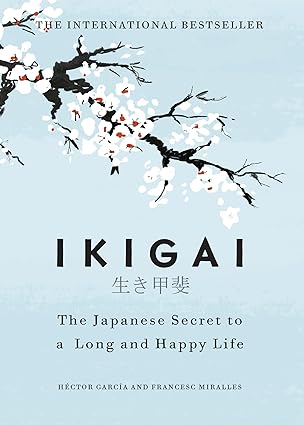 Ikigai: Japanese secret to long and happy life